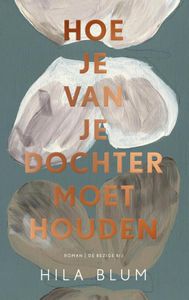 Hoe je van je dochter moet houden - Hila Blum - ebook