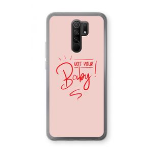 Not Your Baby: Xiaomi Redmi 9 Transparant Hoesje