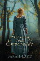 Het woud van Emberwilde - Sarah Ladd - ebook