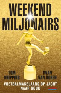 Weekendmiljonairs - Tom Knipping, Iwan van Duren - ebook