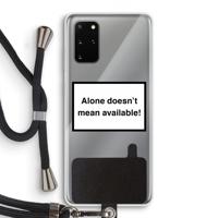 Alone: Samsung Galaxy S20 Plus Transparant Hoesje met koord