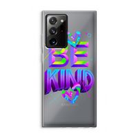 Be Kind: Samsung Galaxy Note 20 Ultra / Note 20 Ultra 5G Transparant Hoesje