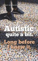 Autistic, quite a bit. - Ans Ettema-Essler, Pascal van IJzendoorn - eBook (9789461853011) - thumbnail