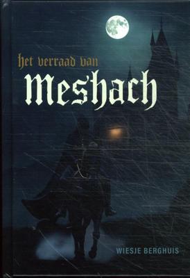 Het verraad van Meshach (Hardback)