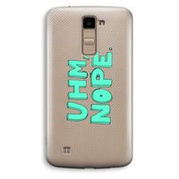 UHM, NOPE.: LG K10 (2016) Transparant Hoesje