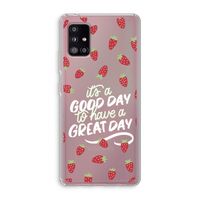 Don't forget to have a great day: Samsung Galaxy A51 5G Transparant Hoesje