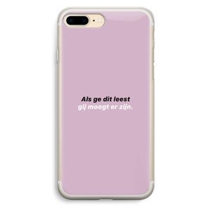 gij moogt er zijn: iPhone 7 Plus Transparant Hoesje
