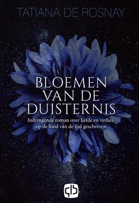 Bloemen van de duisternis - Tatiana de Rosnay - Hardcover (9789036437134) Bloemen van de duisternis - Tatiana de Rosnay - Hardcover (9789036437134)
