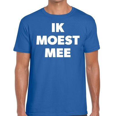 Ik moest mee t-shirt blauw voor heren