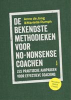 De bekendste methodieken voor no-nonsense coaching - Anne de Jong, Marielle Rumph - ebook