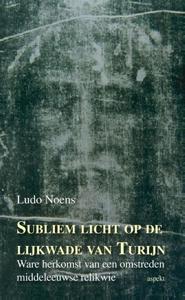 Subliem licht op de lijkwade van Turijn (Paperback)