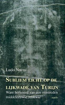 Subliem licht op de lijkwade van Turijn (Paperback)