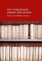 Tot publijcque dienst der studie (Hardback)