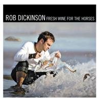 Rob Dickinson - Fresh Wine For The Horses (Expanded Version) 2-LP (Record Store Day Black Friday) LAATSTE STUKS