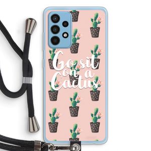 Cactus quote: Samsung Galaxy A52 Transparant Hoesje met koord