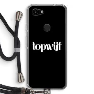 Topwijf Zwart: Pixel 3a Transparant Hoesje met koord