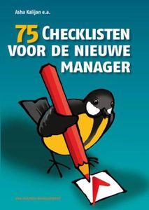 75 Checklisten voor de nieuwe manager - Asha Kalijan - ebook