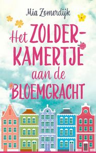Het zolderkamertje aan de Bloemgracht - Mia Zomerdijk - ebook