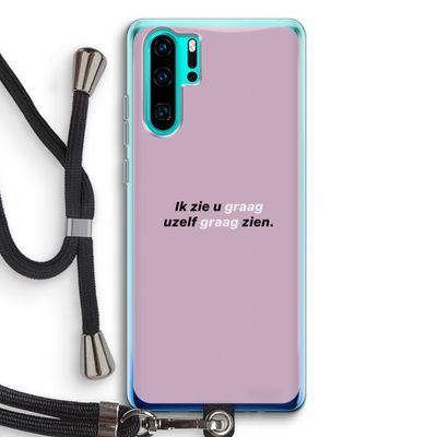 uzelf graag zien: Huawei P30 Pro Transparant Hoesje met koord