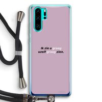 uzelf graag zien: Huawei P30 Pro Transparant Hoesje met koord