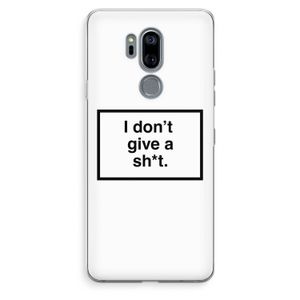 Don't give a shit: LG G7 Thinq Transparant Hoesje