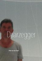 Daarzegger - Peter van der Graaf - Paperback (9789081649735) - thumbnail