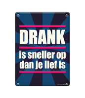 Tekstbord metaal Drank is sneller