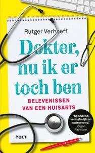 Dokter, nu ik er toch ben - Rutger Verhoeff - ebook