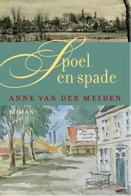 Spoel en spade - Anne van der Meiden - eBook (9789401901024) Spoel en spade - Anne van der Meiden - eBook (9789401901024)