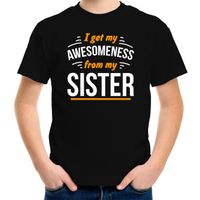 I get my awesomeness from my sister fun shirt zwart voor kinderen