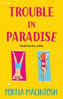 Trouble in Paradise (Nederlandse editie) - Portia MacIntosh - ebook Trouble in Paradise (Nederlandse editie) - Portia MacIntosh - ebook