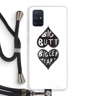 Big butt bigger heart: Samsung Galaxy A71 Transparant Hoesje met koord