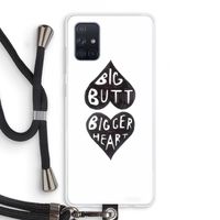 Big butt bigger heart: Samsung Galaxy A71 Transparant Hoesje met koord