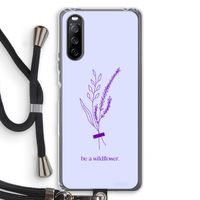 Be a wildflower: Sony Sony Xperia 10 III Transparant Hoesje met koord