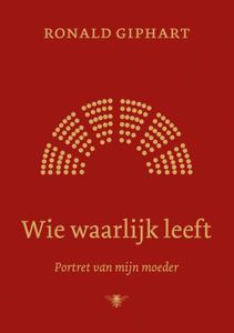 Wie waarlijk leeft - Ronald Giphart - ebook