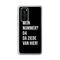 Da ziede van hier - Zwart: Huawei P40 Transparant Hoesje