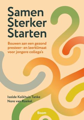 Samen sterker starten - Isolde Kolkhuis Tanke, Nore van Roekel - ebook