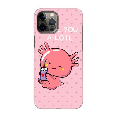 Love You A Lotl: Volledig geprint iPhone 12 Pro Max Hoesje