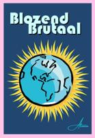 Blozend Brutaal (Paperback)