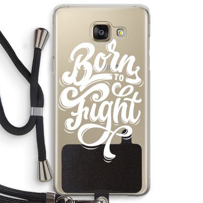 Born to Fight: Samsung Galaxy A5 (2016) Transparant Hoesje met koord