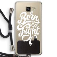Born to Fight: Samsung Galaxy A5 (2016) Transparant Hoesje met koord