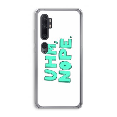 UHM, NOPE.: Xiaomi Mi Note 10 Transparant Hoesje