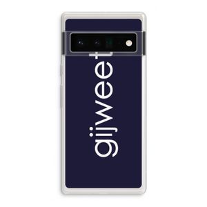 Gijweet: Google Pixel 6 Pro Transparant Hoesje