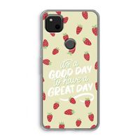 Don't forget to have a great day: Google Pixel 4a Transparant Hoesje