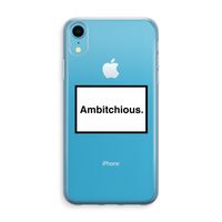 Ambitchious: iPhone XR Transparant Hoesje