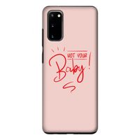 Not Your Baby: Samsung Galaxy S20 Tough Case