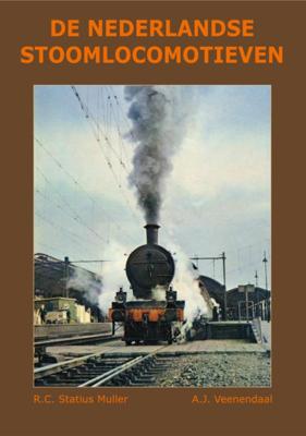 De Nederlandse Stoomlocomotieven (Hardback)