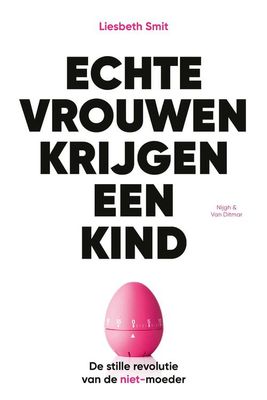 Echte vrouwen krijgen een kind - Liesbeth Smit - eBook (9789038806587)