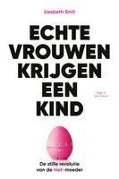Echte vrouwen krijgen een kind - Liesbeth Smit - eBook (9789038806587) - thumbnail