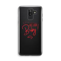 Not Your Baby: Samsung Galaxy J8 (2018) Transparant Hoesje